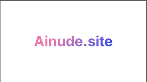 ainude.site|Ainude Review: Ainude.com Analysis And The Best Alternatives.